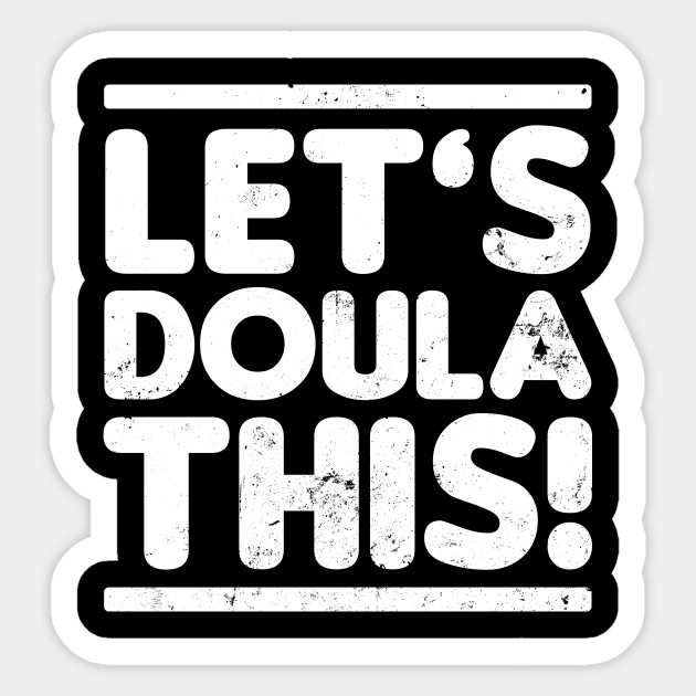 Birth Doula Shirt Let's Doula This Gift Birth Doula Autocollant